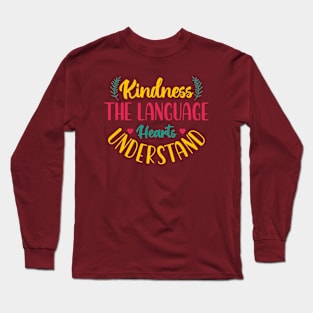 Kindness The Language Heart understand Long Sleeve T-Shirt